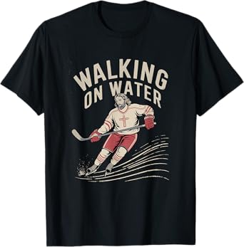 Walking on Water - Christian Religious Hockey Player T-Shirt