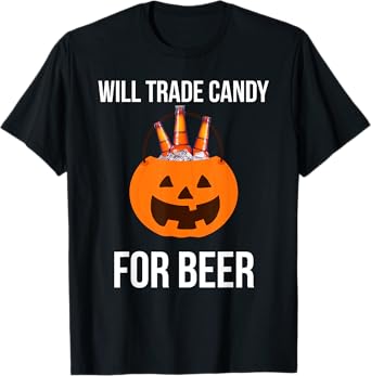 Will trade candy for beer college Halloween costume adult T-Shirt