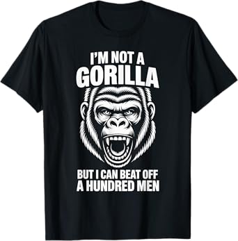 Gorilla Joke Adult Humor Quote T-Shirt