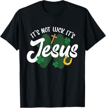 God Christian St Patricks Day Jesus Shamrock Lucky T-Shirt