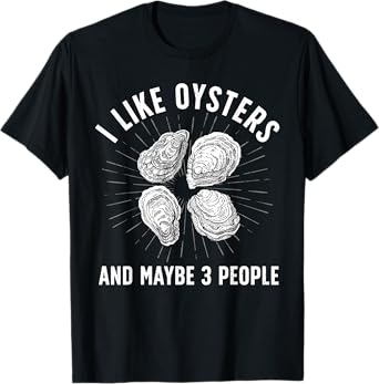 Cool Oyster Art For Men Women Oyster Shucking Seafood Lovers T-Shirt