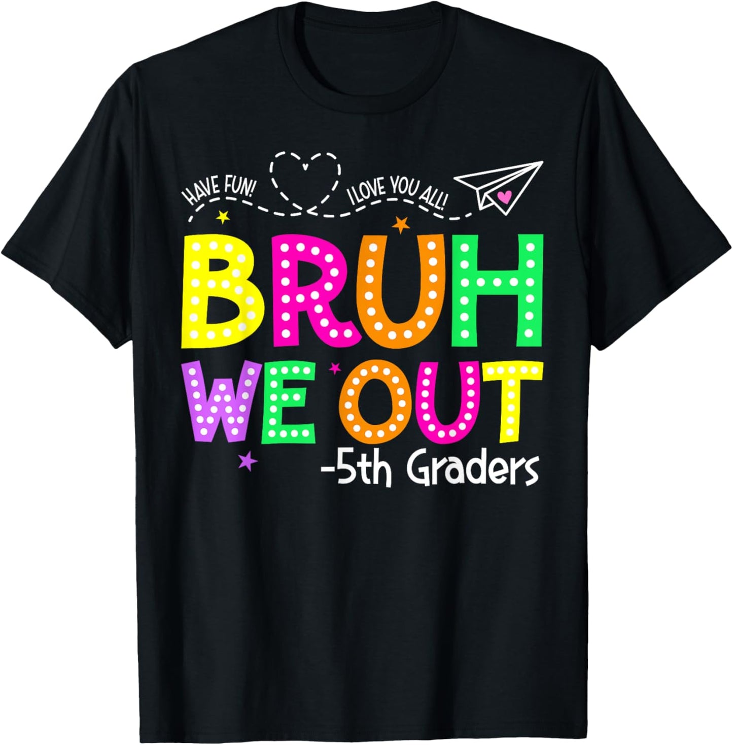 Bruh We Out 5th Graders Last Day of School Graduation 2025 T-Shirt