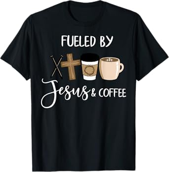 Fueled By Jesus Coffee T-Shirt