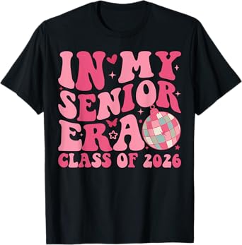 In My Senior Era Class of 2026 Graduation Senior 2026 T-Shirt