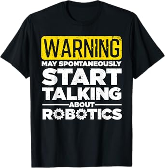 Funny Robotics Art For Men Women Robotics Engineer Robots T-Shirt