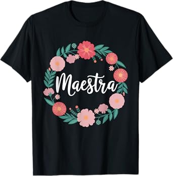 Maestra Spanish Teacher Tee for Men Women Girls Kids T-Shirt