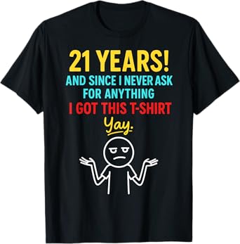 21st Birthday Man Woman 21 Years 2004 Decorative Funny Gift T-Shirt