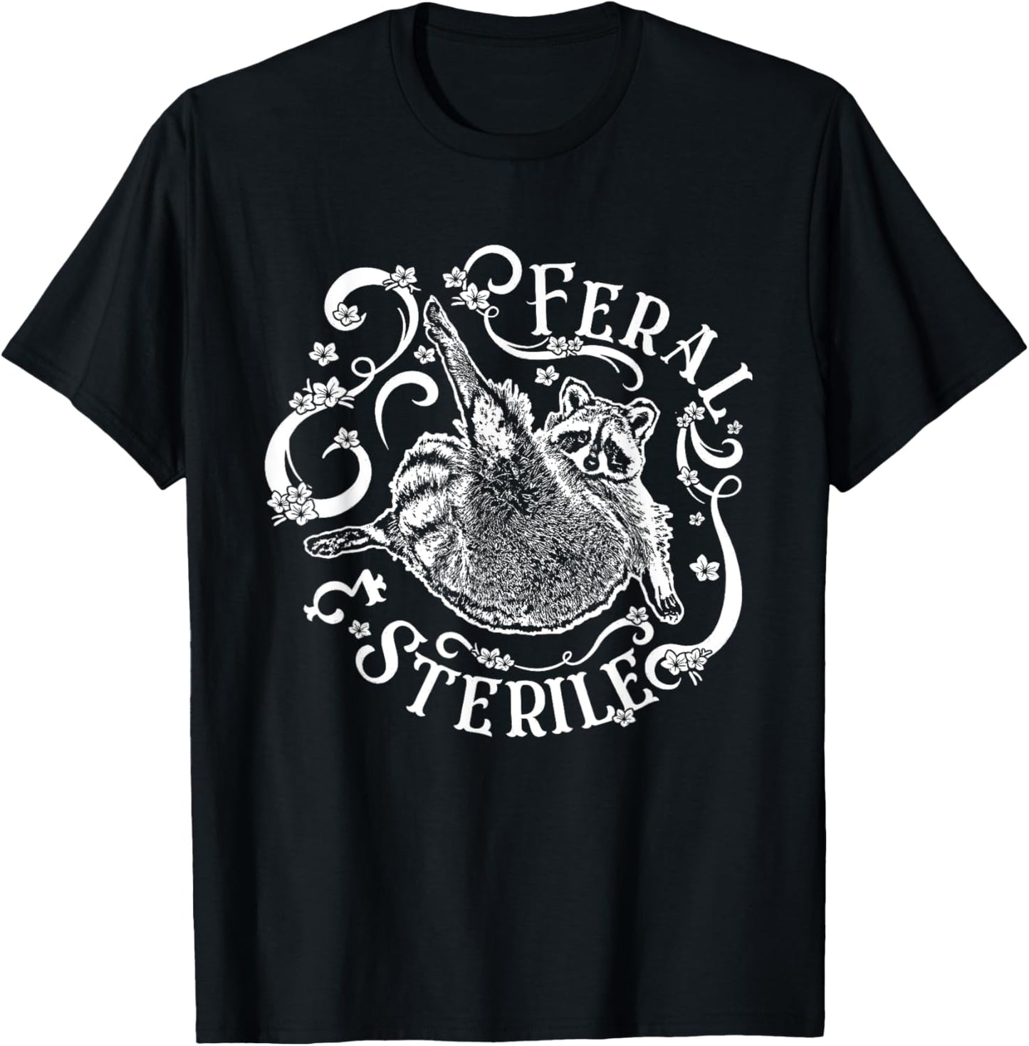 Feral And Sterile Funny Opossum T-Shirt