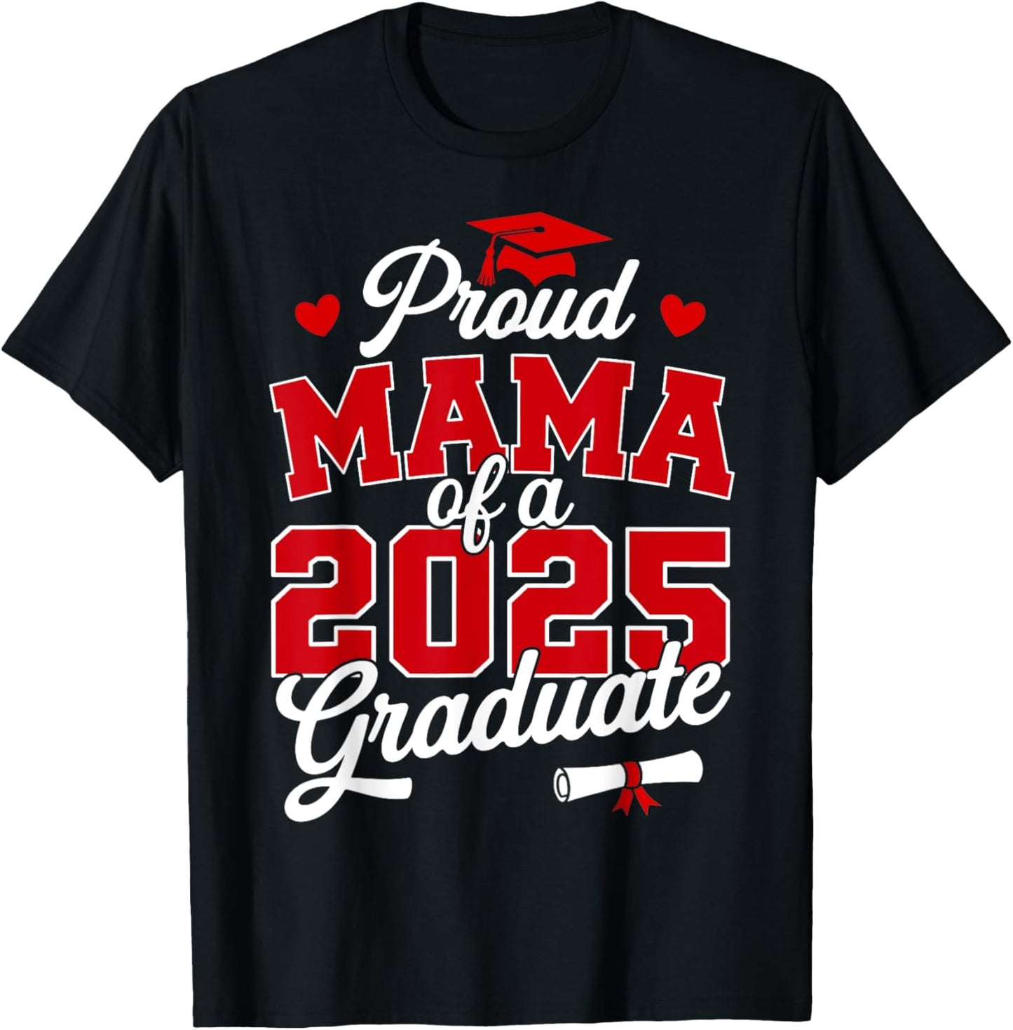 Proud mama of a class of 2025 graduate senior graduation T-Shirt