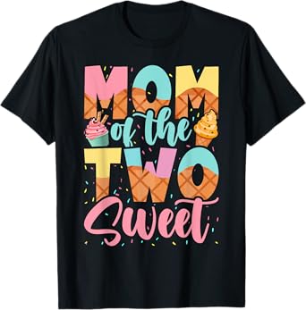 Mom of the Two Sweet Birthday Girl Ice Cream Lovers 2nd T-Shirt