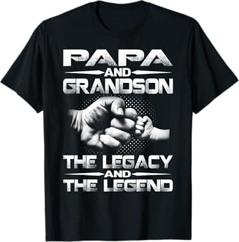 Papa And Grandson The Legend And The Legacy T-Shirt
