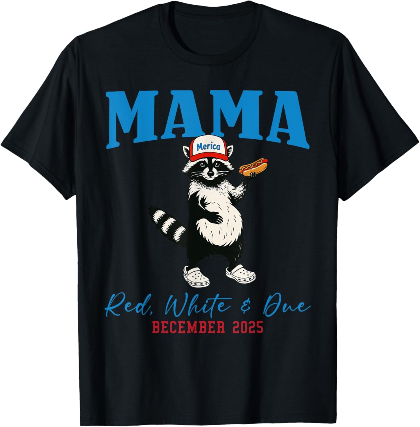 Mama Red White And Due December 2025 Raccoon Pregnancy T-shirt