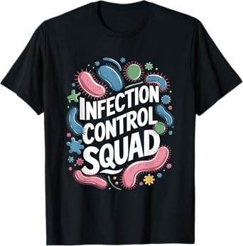 Infection Control Squad, Prevention Disease Nursing Crew T-Shirt