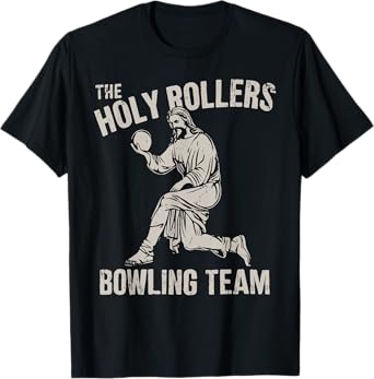 The Holy Rollers Bowling Team Jesus Bowler Christian Bowling T-Shirt