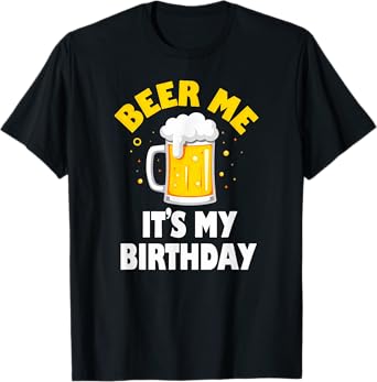 Drinking Beer Me It's My Birthday T-Shirt