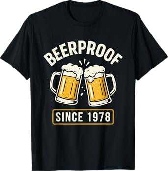 Beerproof Since 1978 Brewery Funny Beer Lover Drinking Humor T-Shirt
