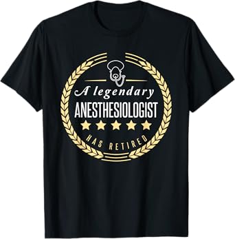 Retired Anesthesiologist Shirt Funny Retirement Gift T-Shirt
