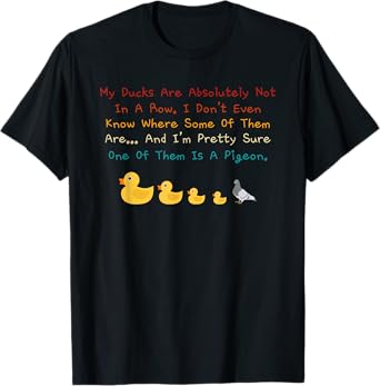 My Ducks Are Absolutely Not In A Row Retro Vintage T-Shirt
