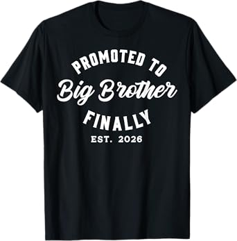 Promoted To Big Brother Finally 2026 Baby Announcement T-Shirt