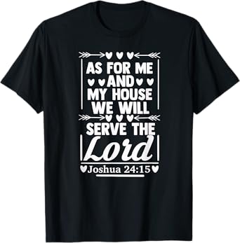 As For Me and My House Sign of Christianity Bible Verse Gift T-Shirt