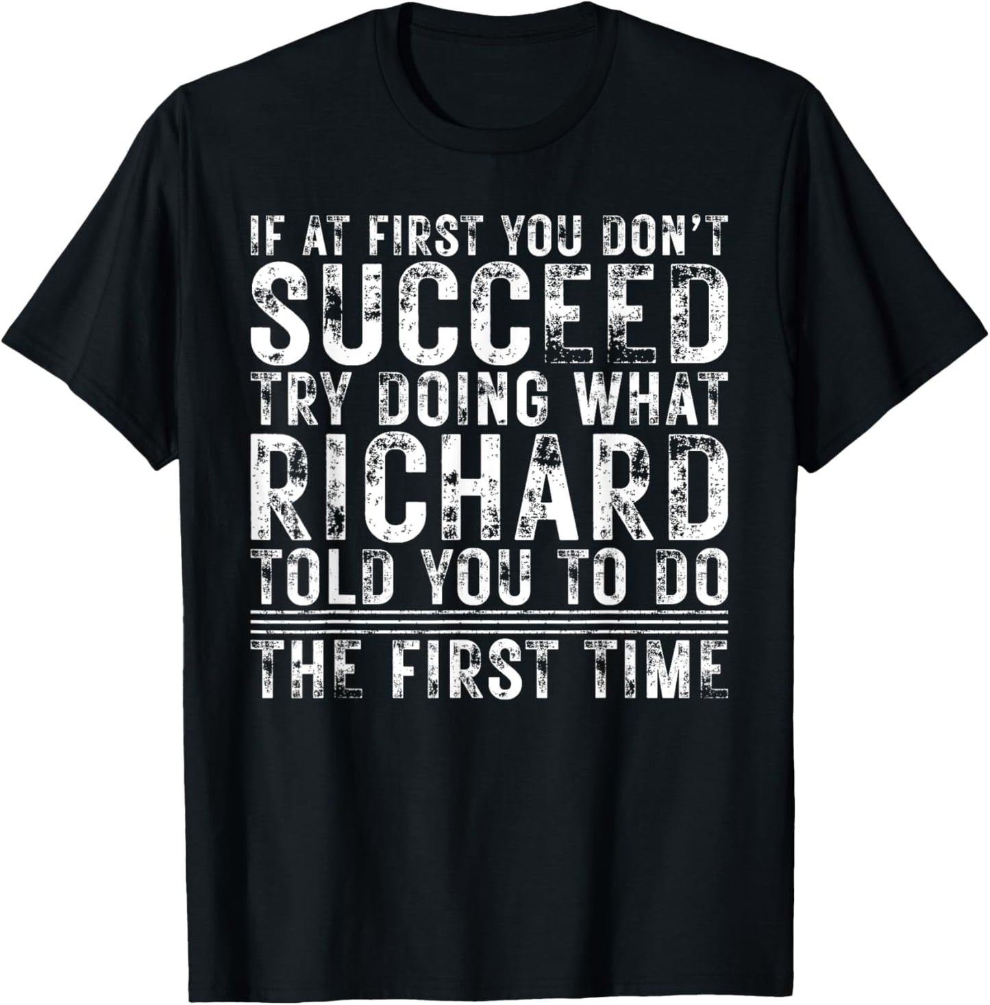 Funny If At First You Don't Succeed Birthday Richard Idea T-shirt
