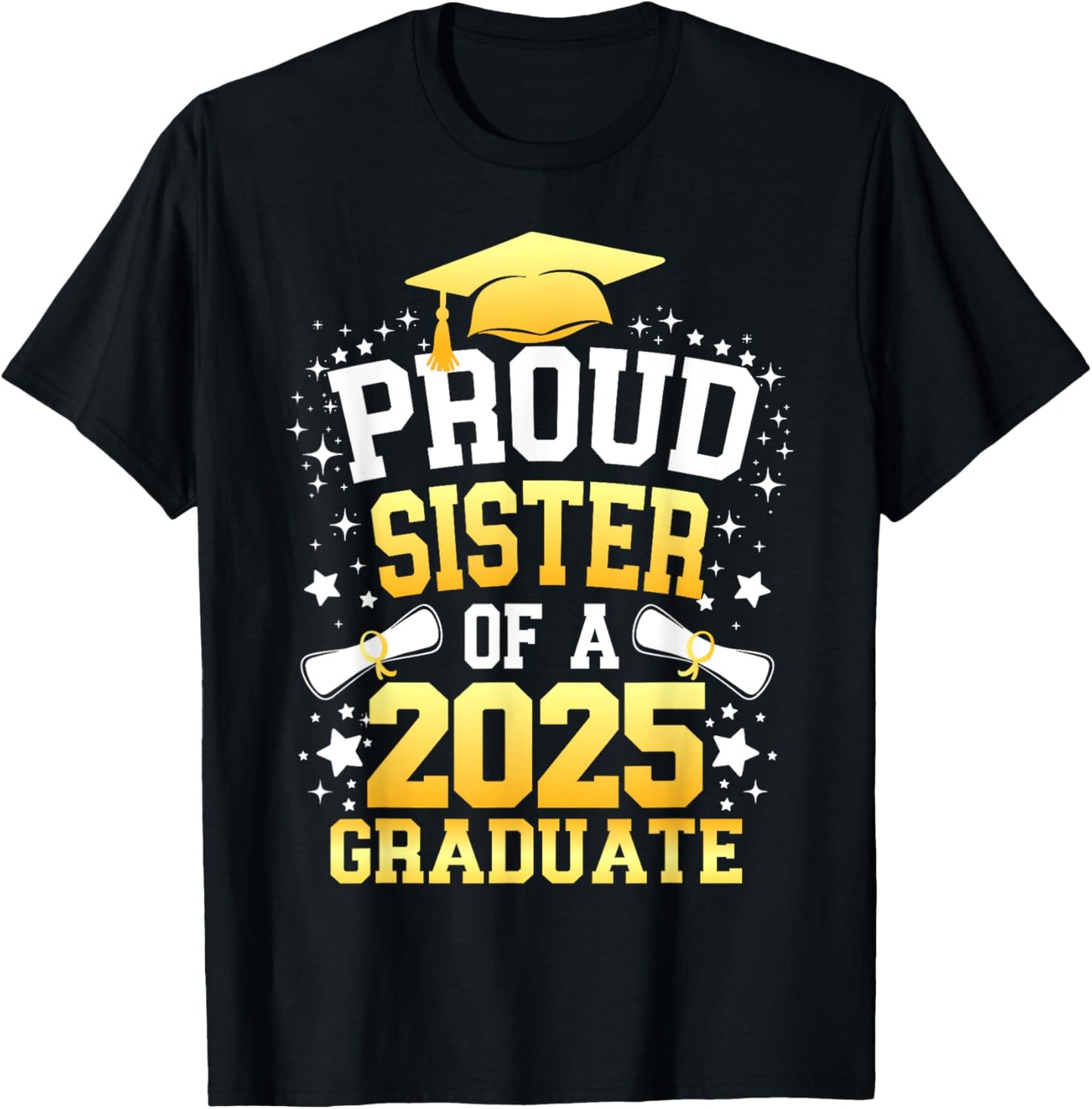 Proud Sister Of A 2025 Graduate Senior Class of 2025 Grad T-Shirt