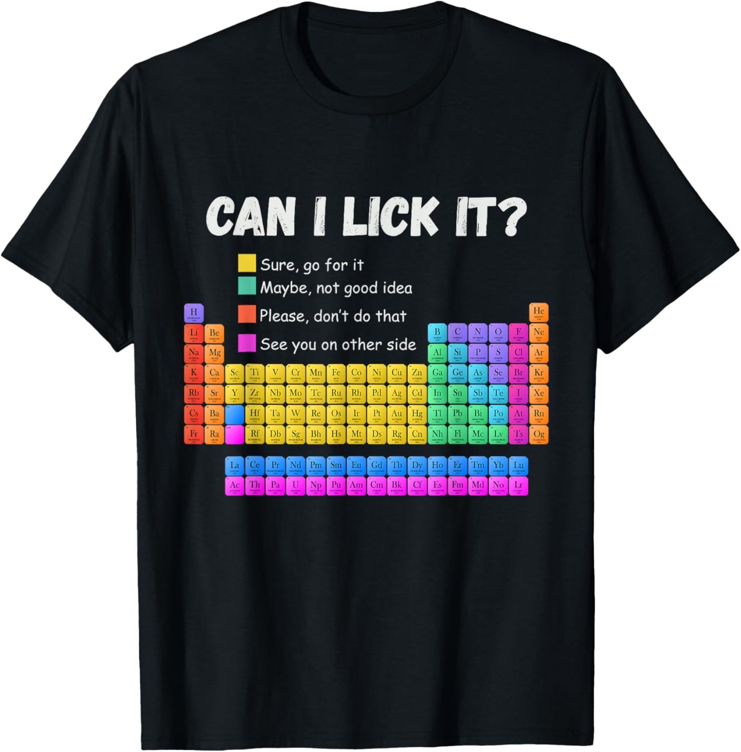 Can I Lick It Funny Periodic Table Of Elements T-Shirt