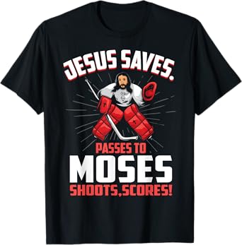 Jesus Saves Hockey Goalie Passes Moses Funny Religious Sport T-Shirt