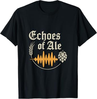Echoes of Ale Craft Beer Bar Humor Graphic T-Shirt