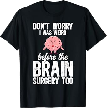 Funny Brain Surgery Recovery Brain Surgery Survivor T-Shirt