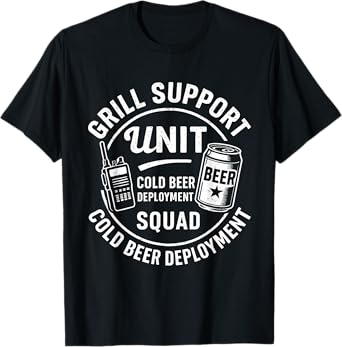 Grill Support Unit โ Cold Beer Deployment Squad T-Shirt