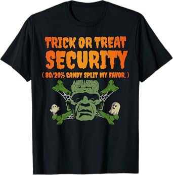 Trick Or Treat Security 80/20% Candy Split My Favor T-Shirt