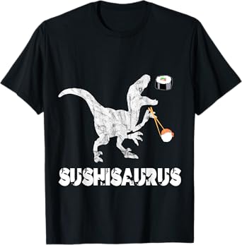 Sushi Dinosaurs Funny Japanese Foodie Dino Asian Food T-Rex T-Shirt