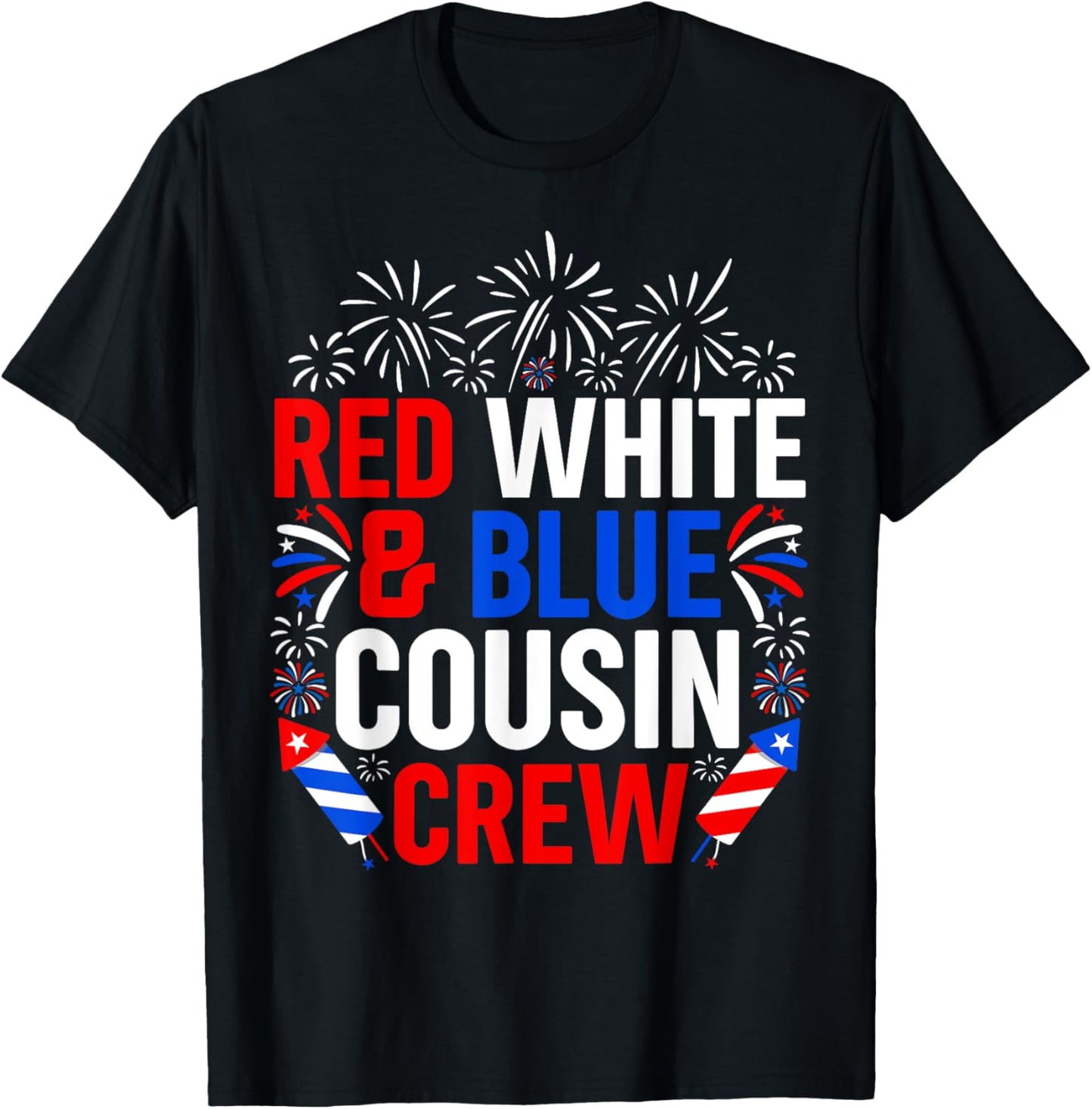 Red White And Blue Cousin Crew 4th Of July Fireworks T-Shirt