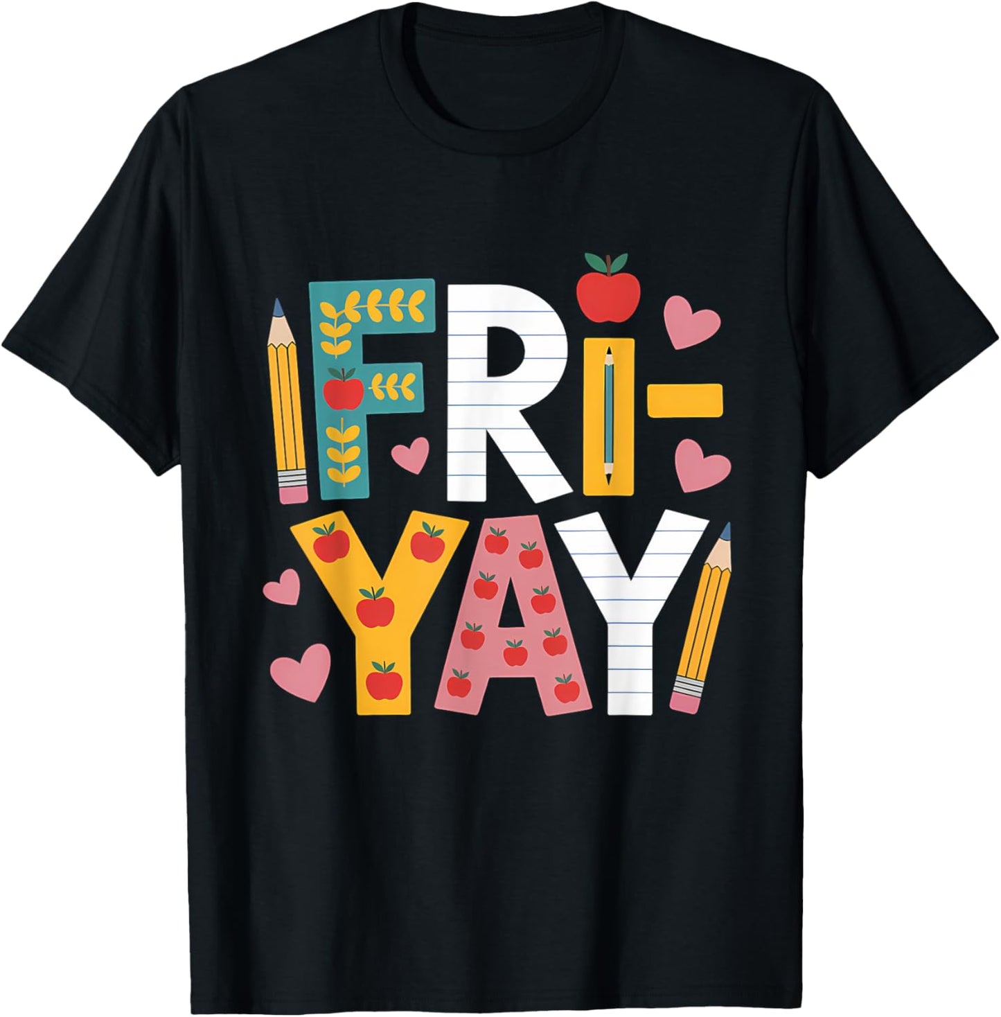 Happy Fri-yay Teacher Fry Yay Funny Friday Weekend Cute T-shirt by TeeBrew