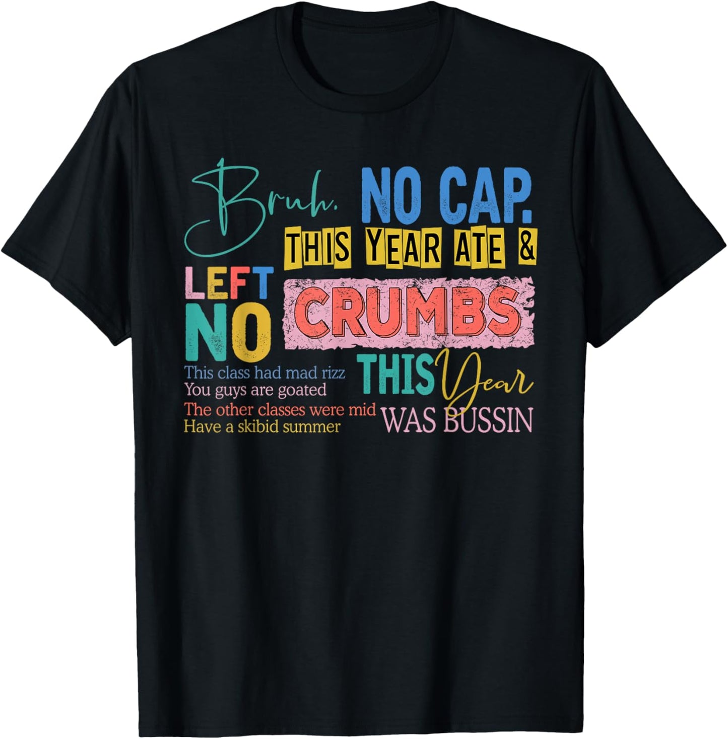 Funny Gen A Slang Teachers Happy Last Day of School 2025 T-Shirt