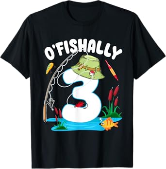 O'fishally 3 Years Old Fishing Birthday Themed Party 3rd T-Shirt