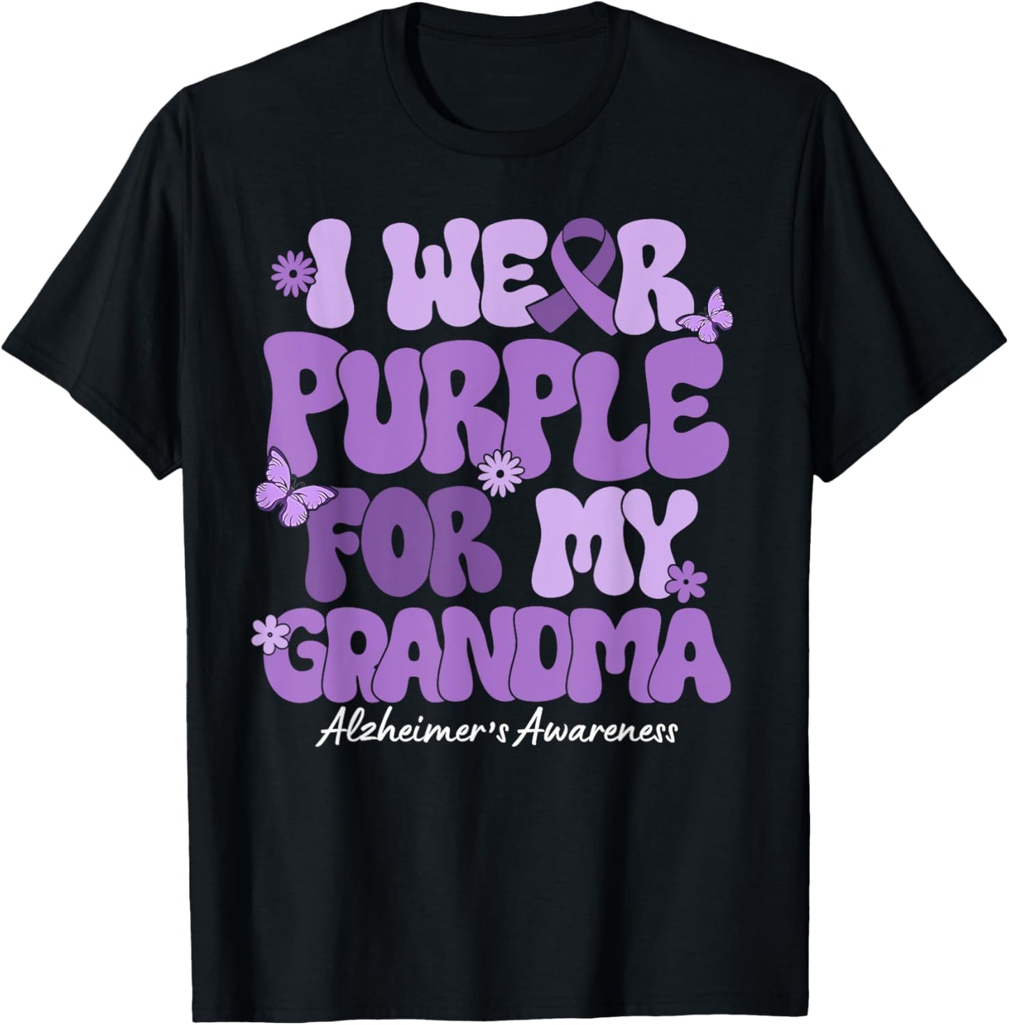 I Wear Purple For My Grandma Alzheimers Awareness Support T-Shirt