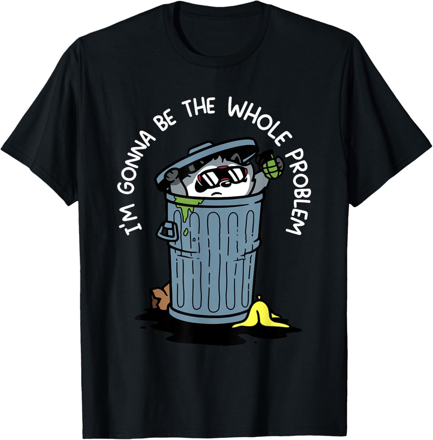 I'm Gonna Be The Whole Problem Funny Statement Tee by TeeBrew