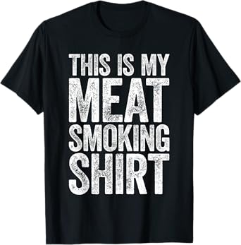 This Is My Meat Smoking Shirt T-Shirt BBQ Smoker Shirt T-Shirt