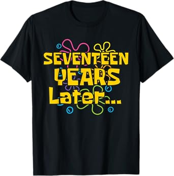 17 Years Later 17 Years Old 17th Birthday Party Funny Meme T-Shirt