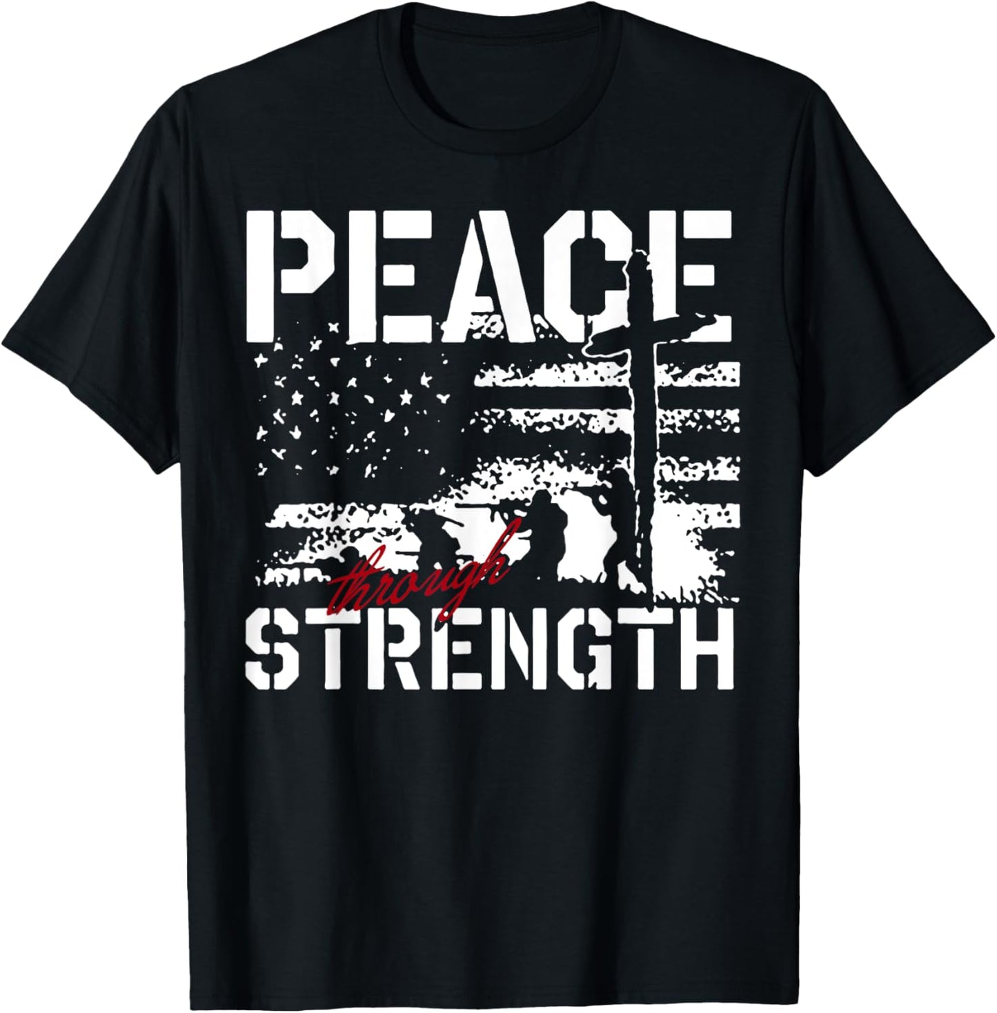Peace Through Strength T-Shirt