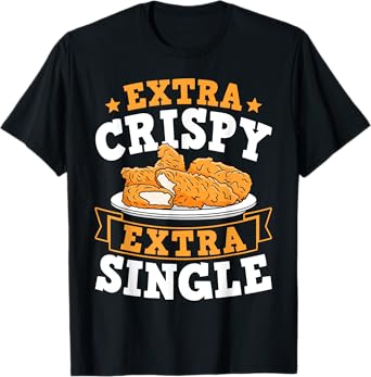 Extra Crispy Extra Single Chicken Tender T-Shirt