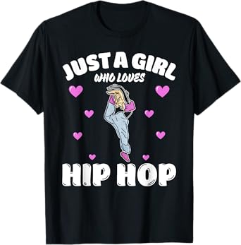 Just A Girl Who Loves Hip Hop, Music Lover T-Shirt