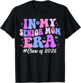 In My Senior Mom Era Class of 2026 Groovy Senior Mom 2026 T-Shirt