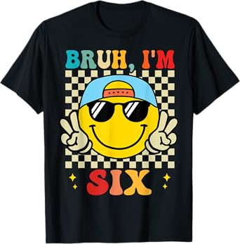 Bruh I'm Six 6 6th Birthday Groovy Boys Girls 6 Years Old T-Shirt