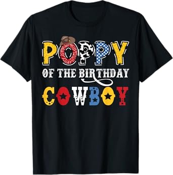 Poppy Of The Birthday CowBoy Western Rodeo Poppy T-Shirt