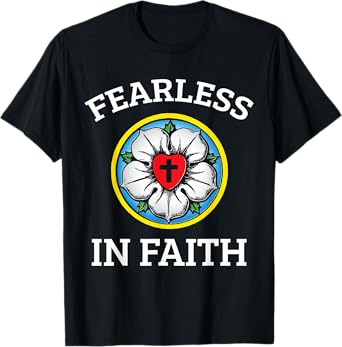 Faith Lutheran Martin Luther Rose Reformation 95 Theses T-Shirt