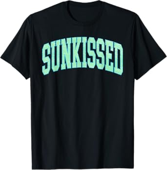 Sunkissed Sunshine Summer Vacation Hawaii Beach Life Funny T-Shirt