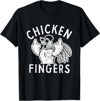 Chicken Fingers, Middle Fingers, Funny Chicken T-Shirt